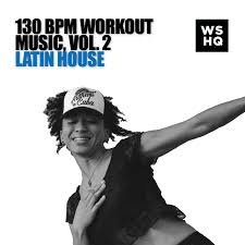 130 BPM Workout Music, Vol. 2 - Latin House For Salsa Aerobics – Workout  Music By WSHQ®