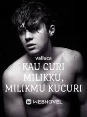 Kau Curi Milikku, Milikmu Kucuri (Bl)