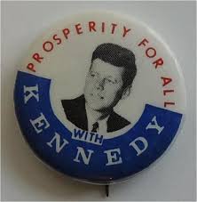 Prosperity For All With Kennedy Campaign Button Campaign Buttons Vintage Political Presidential Campaign
