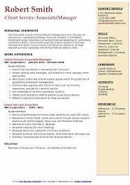 Often sat in on customer appointments with planners to take notes and offer marketing materials. Client Service Associate Resume Samples Qwikresume