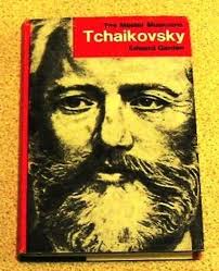 The Master Musicians Tchaikovsky by Edward Garden: Very Good Hard Cover  (1973) First Edition.