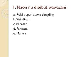 Soal bahasa sunda sma/smk/ma/mak kelas xi, mangga download di dieu. Contoh Soal Guguritan Bahasa Sunda