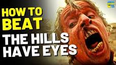 How to Beat the MUTANTS in "THE HILLS HAVE EYES" - YouTube