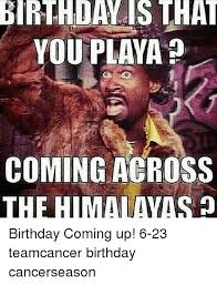 Birthday Coming Up Meme When Your Birthday Coming Up Meme With Images Funny Birthday Meme Funny Happy Birthday Meme Inappropriate Birthday Memes