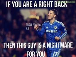 I was inspired by what they did, then i used to try things. Eden Hazard Troll Football