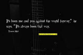 Me You Against World Quotes Top 32 Famous Quotes About Me You Against World