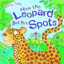 And from that day to this the camel always wears a humph (we call it hump now); How The Leopard Got His Spots Miles Kelly 9781786170354