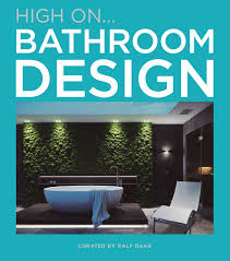 Bathroom is the place that we use every single day, so their significance is far more than we give it credit for. High On