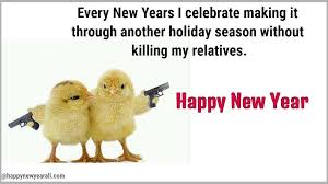 Funny New Year Quotes Happy New Year Is On Its Way So Cheer Yourself Up With The N New Year Quotes Funny Hilarious Quotes About New Year Happy New Year Quotes