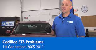 Common Cadillac Sts Problems 2005 To 2011 1a Auto