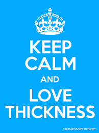 Lawyers love the legal byzantine thickness. Keep Calm And Love Thickness Keep Calm And Posters Generator Maker For Free Keepcalmandposters Com