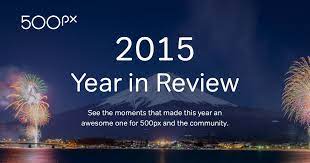 500px 2015 Year In Review Online Photography Photography Deals Magazine Photography