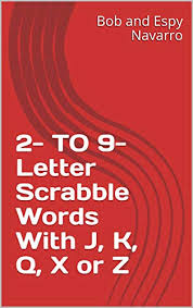 Add length, consonants, vowels, syllables, origin, spelling and more. 2 To 9 Letter Scrabble Words With J K Q X Or Z Kindle Edition By Navarro Bob And Espy Humor Entertainment Kindle Ebooks Amazon Com