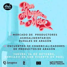 Te Apetece Disfrutar De Todo El Sabor De Aragon En Zaragoza El Jueves 24 De Octubre Te Esperamos En El Mercado De San Vicente De Paul Por La Tarde Estara In 2020