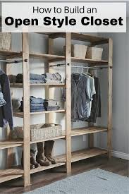 You can maximize and add closet space without having to spend a fortune or hire a contractor. How To Build An Open Style Closet The Budget Diet