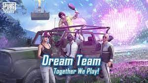 Pubg Mobile Dream Team Together We Play Youtube