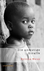 Bettina Weiss : Die anmutige Giraffe