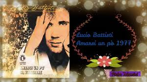 Provided to youtube by sony music entertainment. Lucio Battisti Amarsi Un Po 1977 Youtube