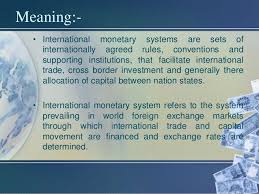 Maybe you would like to learn more about one of these? International Monetary System