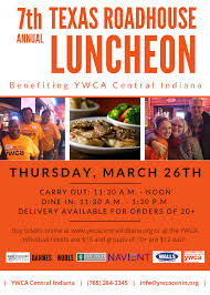 Here are a couple changes to muncie's restaurant scene: 2020 Texas Roadhouse Luncheon Promo Flyer Final Ywca Central Indiana