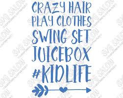Download Kidlife Shirt Custom Diy Iron On Vinyl Shirt Decal Cutting File In Svg Eps Dxf Jpeg And Png Format Svg Salon
