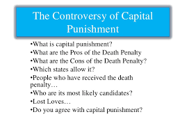 The Pros And Cons Of Capital Punishemt