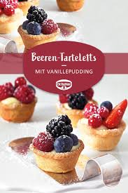 beeren tarteletts mit vanillepudding knuspriger murbeteig gefullt mit einer vanillecreme und frischen beeren d in 2020 dessert recipes tartlets homemade cake recipes