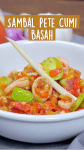 Sambal Pete Cumi Basah Panduan Mendalam Oleh Masak Tv