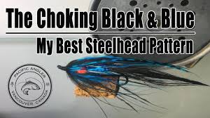This kind of fish taco is either grilled or fried and topped. My Best Steelhead Pattern The Choking Black And Blue Pacific Angler Fly Tying Youtube