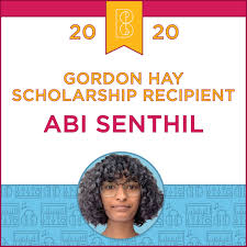 Meet Abi Senthil, Recipient of our 2020 Gordon Hay Scholarship