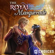 It is in your moments of decision that your destiny is shaped. The Royal Masquerade Choices Choices Stories You Play Wiki Fandom