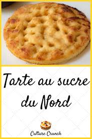 Tarte Au Sucre Du Nord La Recette Facile Traditionnelle En 2020 Recette Dessert Rapide Recettes De Cuisine Recette