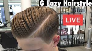 Maybe you would like to learn more about one of these? G Eazy Hairstyle Hair Tutorial Livetv Ulisesworld Youtube