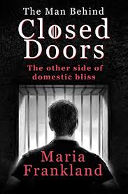 Something seemed to switch on in kailyn, and she turned almost mechanically to go outside, now being gently persuaded to stop by vanessa and ashley. The Man Behind Closed Doors A Psychological Thriller With A Twist In The Tale English Edition Ebook Frankland Maria Amazon De Kindle Shop