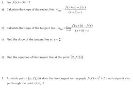Find the slope of the line that runs between the two points. For F X 3x 7 Calculate The Slope Of The Secant Chegg Com