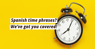 Talk spanish, online video tutorials. Time Phrases In Spanish Lingoda Online Language School