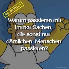 Homer Simpson Menschen Bruller Spruch Spruche Spruchseite Lifehacks Lifeisstrange Life Instagram Posts American Dad Instagram