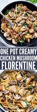 One Pot Creamy Chicken Mushroom Florentine Is Ready In Under 30 Minutes Everything Is Made In Just One Pot And It Is Filled With S One Pot Meals Recipes Meals