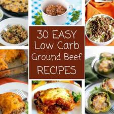 Ground beef is so versatile. 30 Easy Low Carb Ground Beef Recipes Low Carb Yum