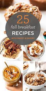 25 Sweet Savory Fall Breakfast Recipes Simply Quinoa Fall Recipes Breakfast Healthy Fall Breakfast Recipes Fall Breakfast