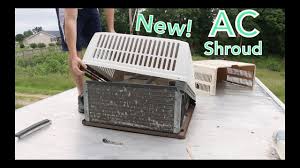 Here we have everything you need Installing A New Ac Shroud On Our Rv Youtube