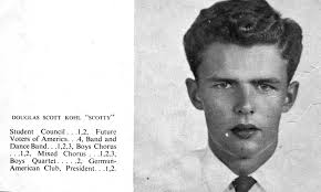 Douglas Scott “Scotty” Kohl ~ Class of 1959