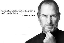 Innovation Distinguishes Between A Leader And A Follower Steve Jobs Distinguish Between Steve Quote Of The Day