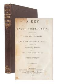 Stowe's religious beliefs show up in the novel's final, overarching theme—the exploration of the nature of christianity and ho. A Key To Uncle Tom S Cabin Harriet Beecher Stowe First Edition