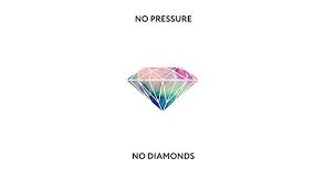 When you start thinking of pressure, it's because you've started to think of failure. No Pressure No Diamonds Inspirational Quote Blank Lined Paper Watercolor Diamond Notebook Journal For Strong Women And Teen Girls To Write In Diamond Notebooks Gal S Notebooks 9781797035819 Amazon Com Books