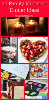 Valentine Dinner Ideas For Families Making Life Blissful Family Valentines Dinner Valentine Dinner Valentines Day Dinner