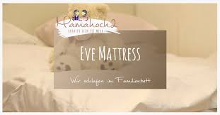 Hallo und herzlich willkommen auf unserer seite. Wir Schlafen Im Familienbett Mit Eve Mattress Mamahoch2