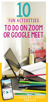 Ccp Bonus Episode 17 10 Activities To Do With Students Over Zoom Or Google Meet The Classroom Nook In 2020 Student Activities Distance Learning Google Education