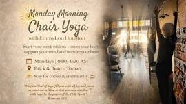 Chair Yoga with EmmyLou Houston at Brick and Bean