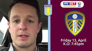 Gregg Evans previews the Leeds test Aston Villa